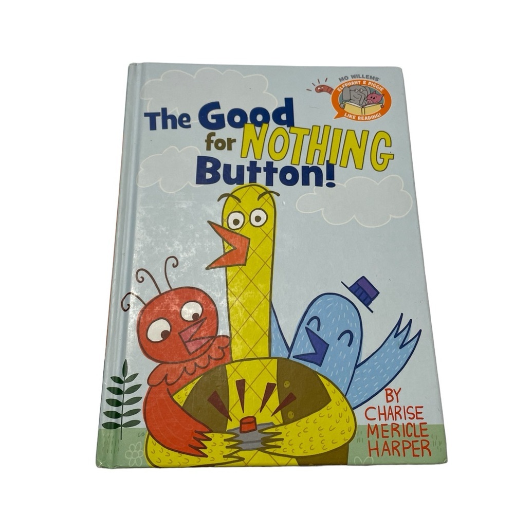 The Good for Nothing Button! Elephant & Piggie Like Reading! Hardcover Book